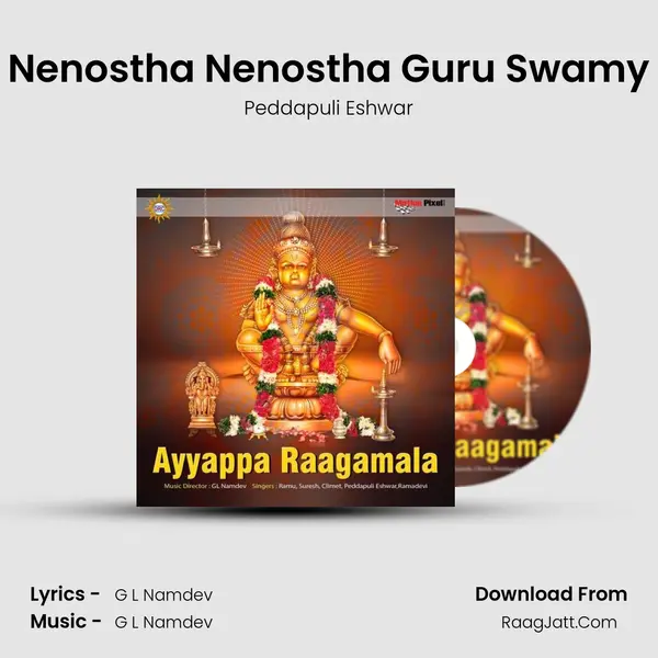 Nenostha Nenostha Guru Swamy MP3 Song by Peddapuli Eshwar Cover
