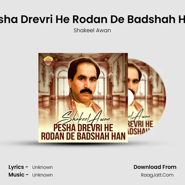 Pesha Drevri He Rodan De Badshah Han - Single - Shakeel Awan