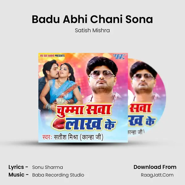 Badu Abhi Chani Sona MP3 Song by Satish Mishra Cover
