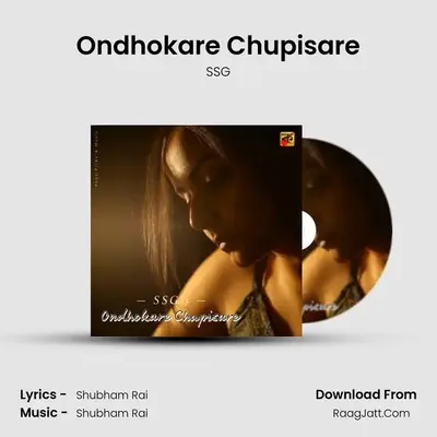 Ondhokare Chupisare MP3 Song by SSG Cover