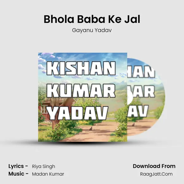 Bhola Baba Ke Jal MP3 Song by Gayanu Yadav Cover