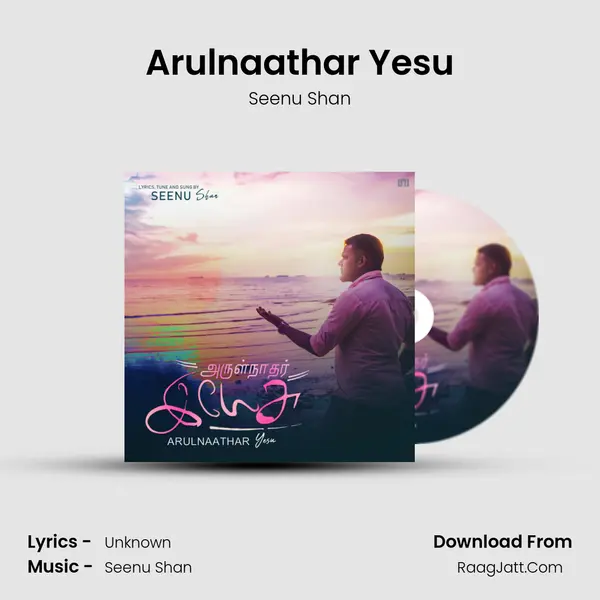 Arulnaathar Yesu MP3 Song by Seenu Shan Cover
