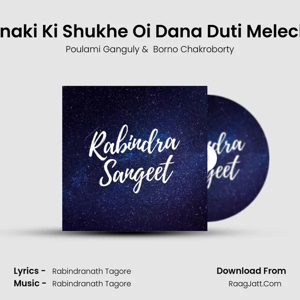 Jonaki Ki Shukhe Oi Dana Duti Melecho mp3 song