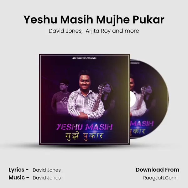 Yeshu Masih Mujhe Pukar MP3 Song by David Jones Cover