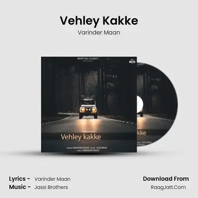 Vehley Kakke MP3 Song by Varinder Maan Cover