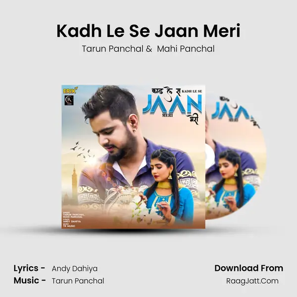 Kadh Le Se Jaan Meri - 