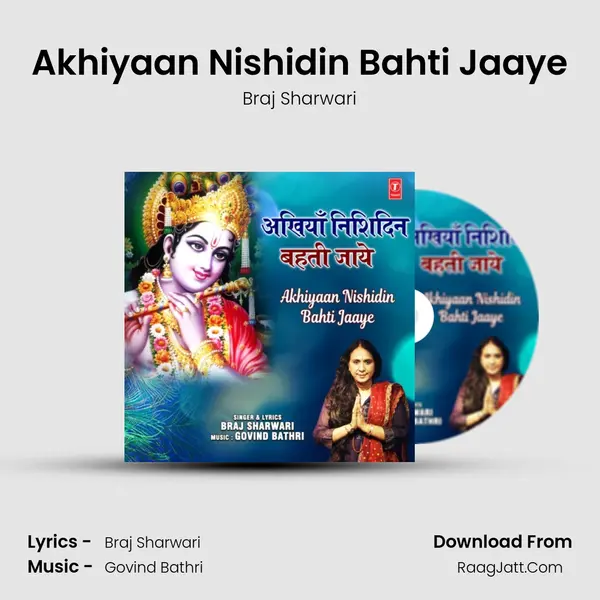 Akhiyaan Nishidin Bahti Jaaye - Braj Sharwari