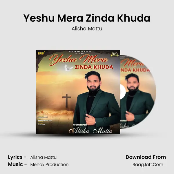 Yeshu Mera Zinda Khuda - 