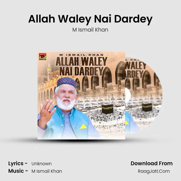 Allah Waley Nai Dardey - Single - M Ismail Khan