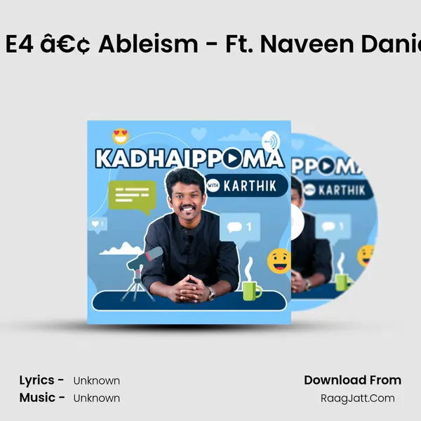 #39 â€¢ S3 â€¢ E4 â€¢ Ableism - Ft. Naveen Daniel â€¢ Voice(d)Less MP3 Song by  Cover