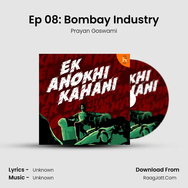 Ep 08: Bombay Industry mp3 song