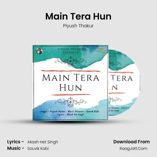 Main Tera Hun MP3 Song by Piyush Thakur Cover