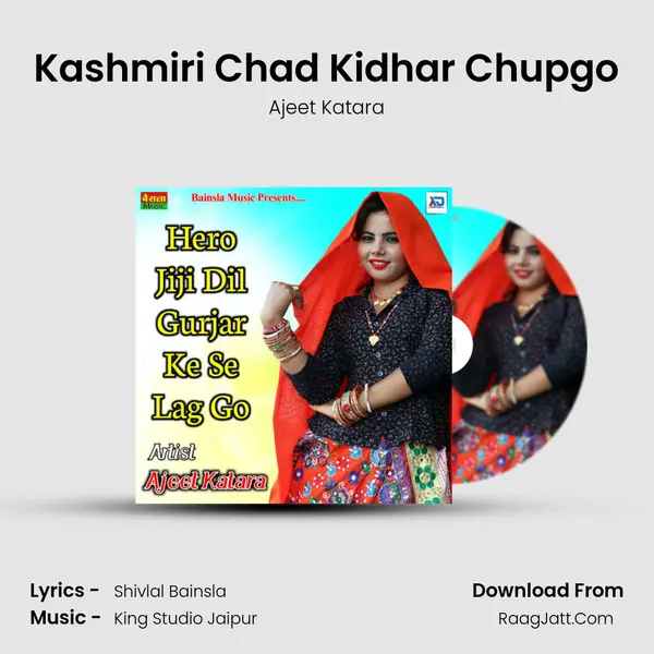 Kashmiri Chad Kidhar Chupgo MP3 Song by Ajeet Katara Cover