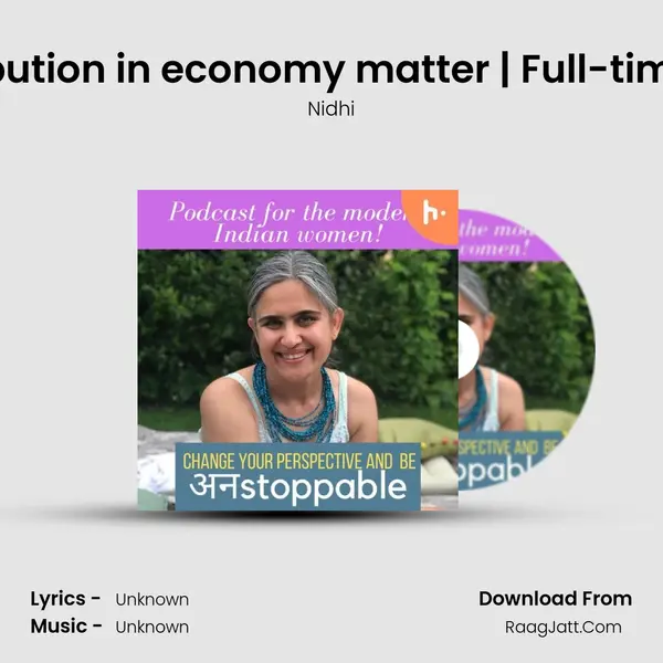 Does Mother's Contribution in economy matter | Full-time moms find their pa MP3 Song by Nidhi Cover