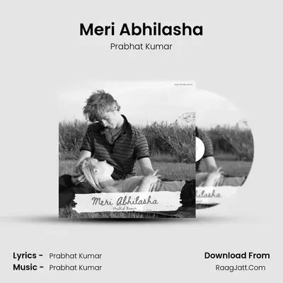 Meri Abhilasha MP3 Song by Prabhat Kumar Cover
