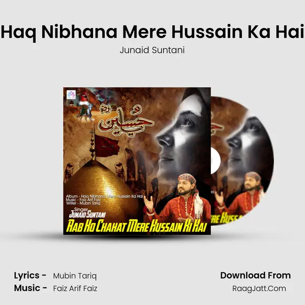 Haq Nibhana Mere Hussain Ka Hai - Junaid Suntani