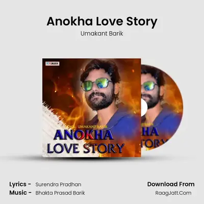 Anokha Love Story MP3 Song by Umakant Barik Cover