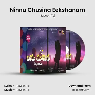 Ninnu Chusina Eekshanam - Naveen Tej