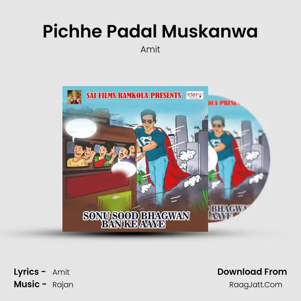 Pichhe Padal Muskanwa MP3 Song by Amit Cover