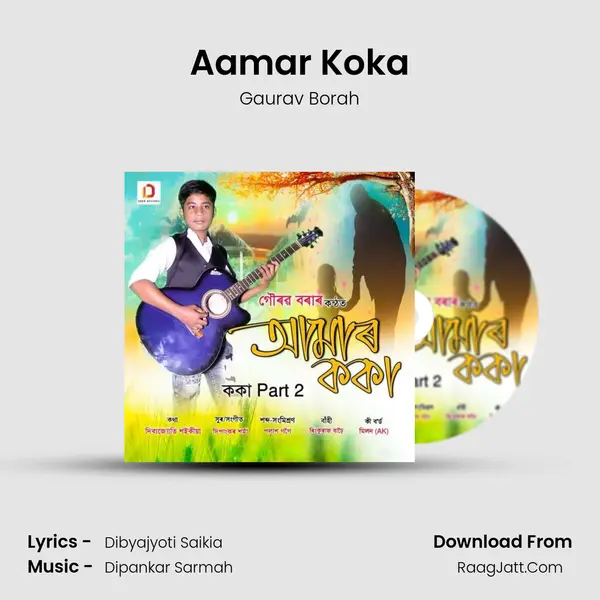 Aamar Koka - Gaurav Borah