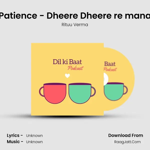 Patience - Dheere Dheere re mana MP3 Song by Rituu Verma Cover