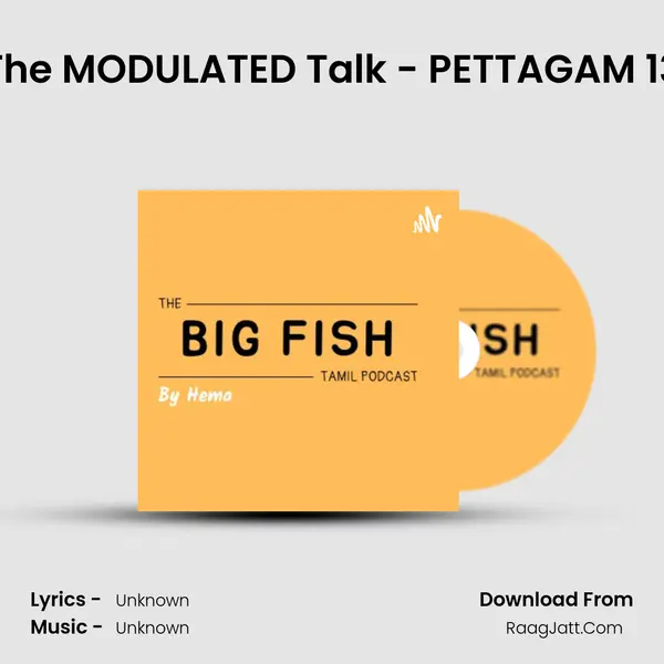 The MODULATED Talk - PETTAGAM 13 MP3 Song by  Cover
