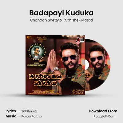 Badapayi Kuduka - Chandan Shetty