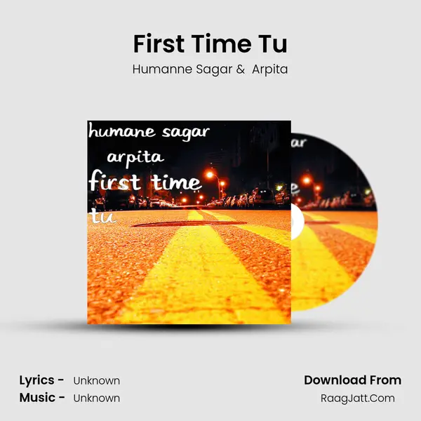 First Time Tu - Humanne Sagar