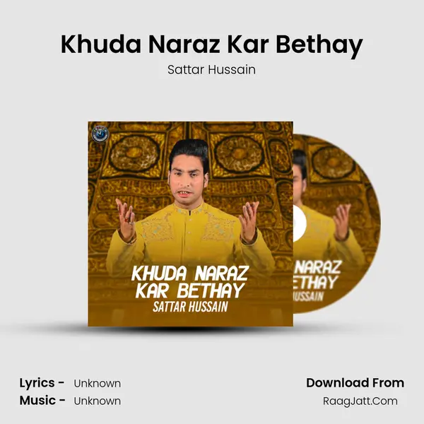 Khuda Naraz Kar Bethay MP3 Song by Sattar Hussain Cover
