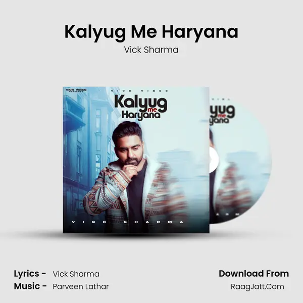 Kalyug Me Haryana MP3 Song by Vick Sharma Cover