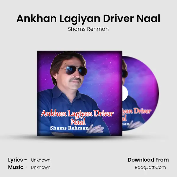 Ankhan Lagiyan Driver Naal MP3 Song by Shams Rehman Cover