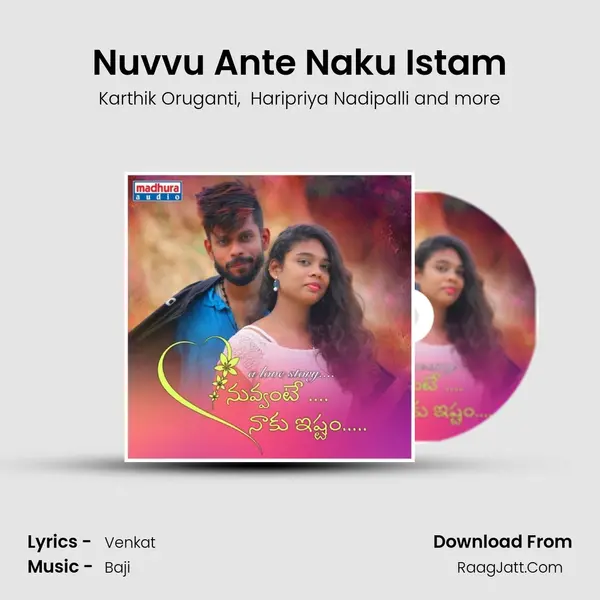 Nuvvu Ante Naku Istam - Karthik Oruganti