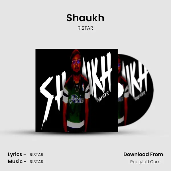 Shaukh MP3 Song by RISTAR Cover