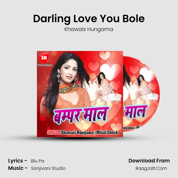 Darling Love You Bole MP3 Song by Khawais Hungama Cover