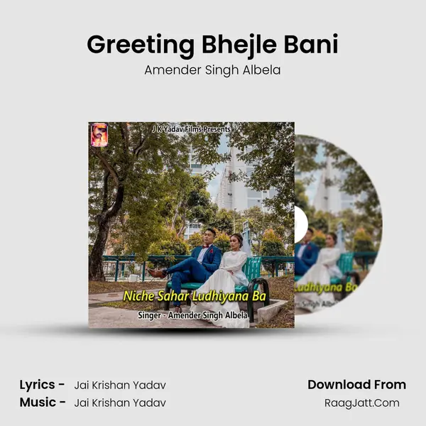 Greeting Bhejle Bani MP3 Song by Amender Singh Albela Cover