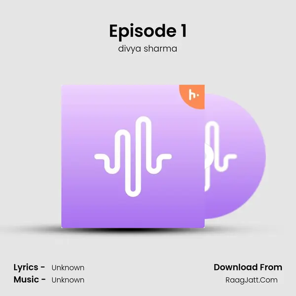 Episode 1 MP3 Song by divya sharma Cover