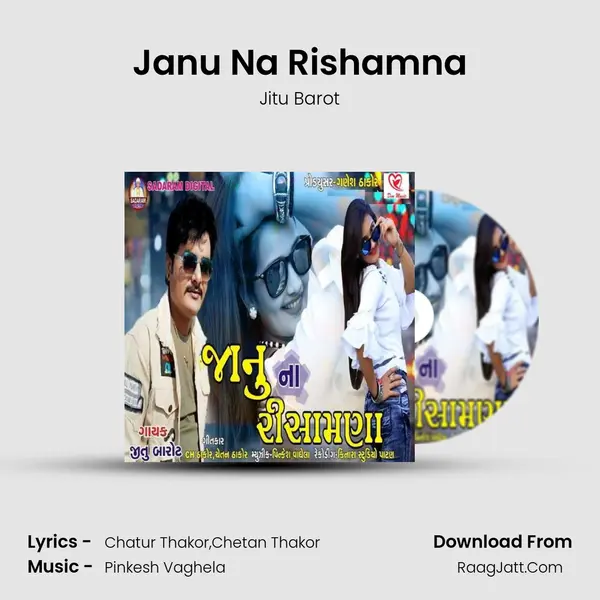 Janu Na Rishamna - Jitu Barot