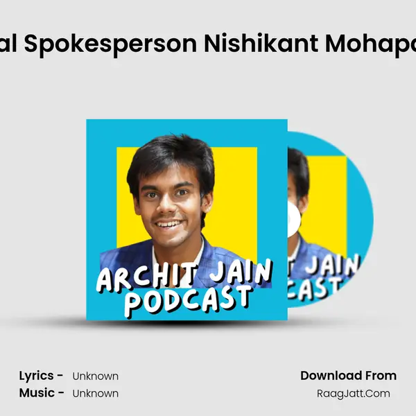 Aam Aadmi Party National Spokesperson Nishikant Mohapatra Podcast | Archit Jain  MP3 Song by  Cover