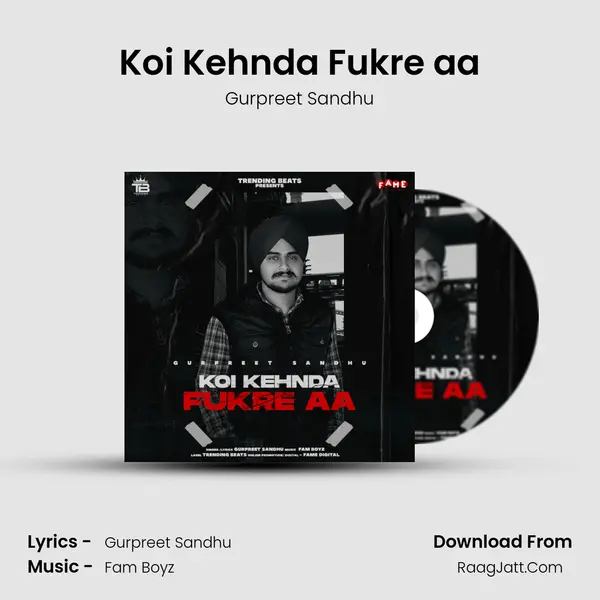Koi Kehnda Fukre aa MP3 Song by Gurpreet Sandhu Cover