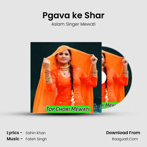 Pgava ke Shar MP3 Song by Aslam Singer Mewati Cover