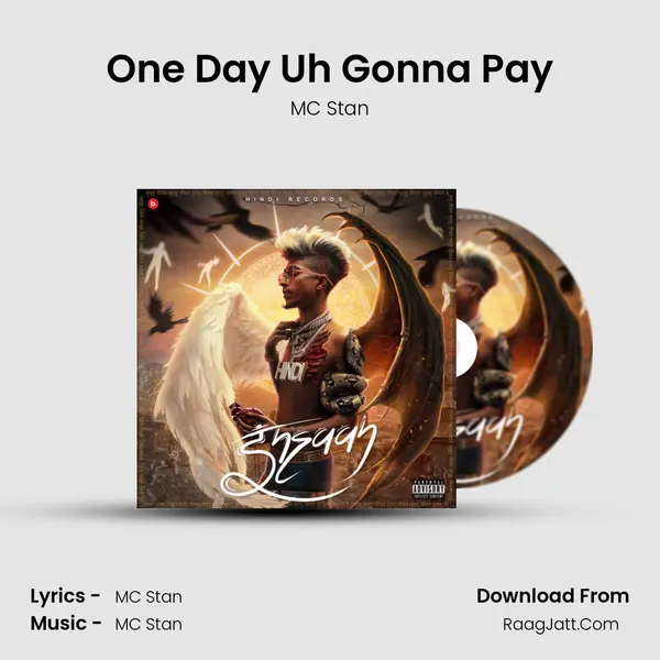 One Day Uh Gonna Pay mp3 song