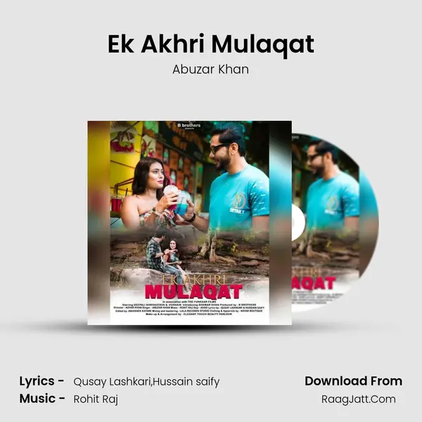 Ek Akhri Mulaqat mp3 song