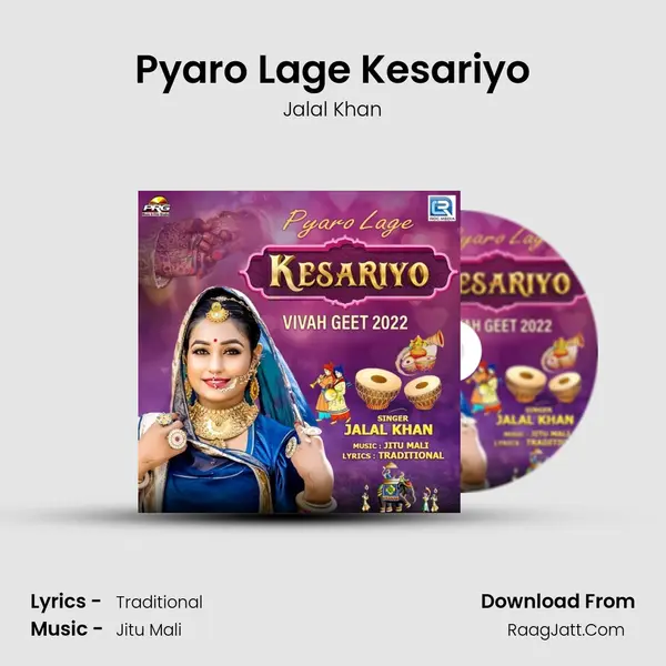 Pyaro Lage Kesariyo - Jalal Khan