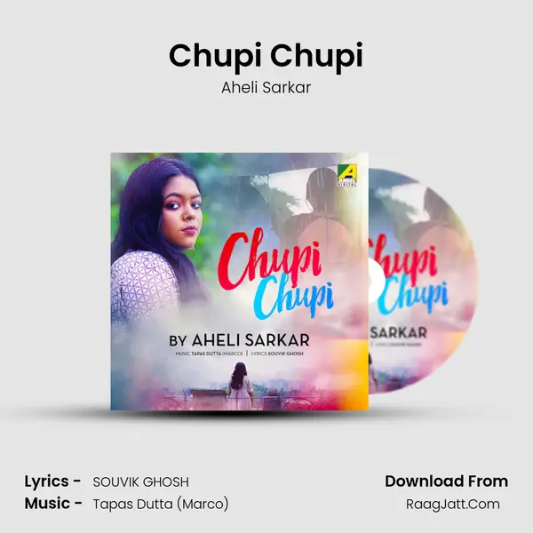Chupi Chupi - Aheli Sarkar