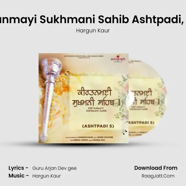Kirtanmayi Sukhmani Sahib Ashtpadi, Pt. 5 - Hargun Kaur
