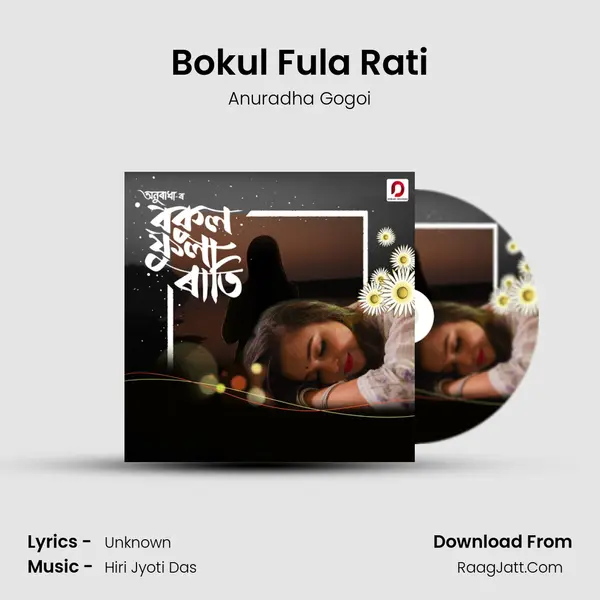 Bokul Fula Rati - Anuradha Gogoi