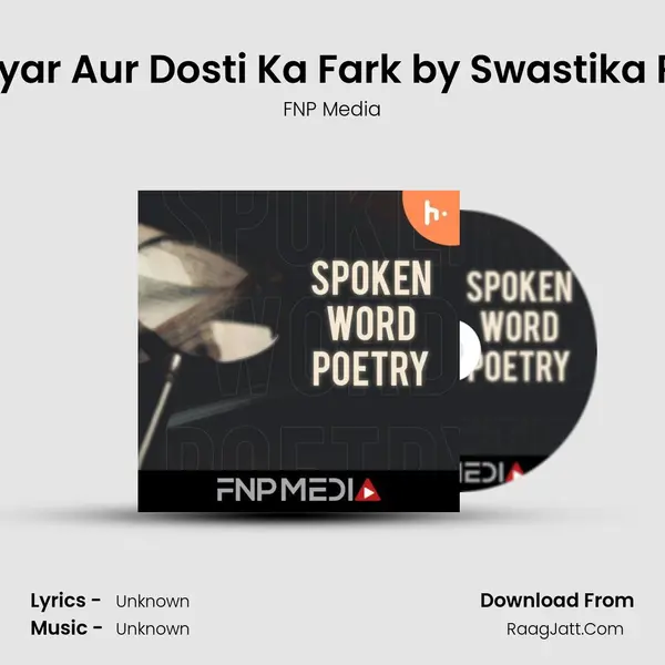 #43 Pyar Aur Dosti Ka Fark by Swastika Rajput mp3 song
