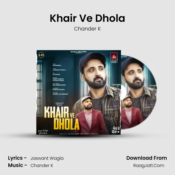 Khair Ve Dhola MP3 Song by Chander K Cover