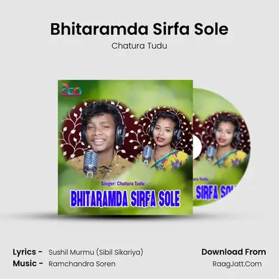 Bhitaramda Sirfa Sole - Chatura Tudu