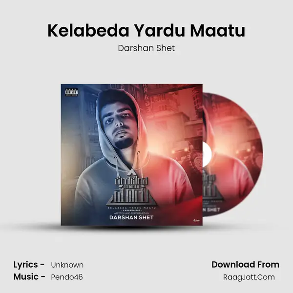 Kelabeda Yardu Maatu - Darshan Shet